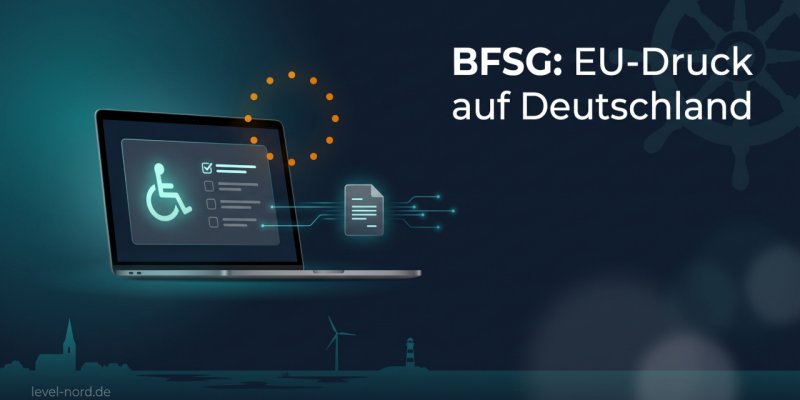 BFSG: EU-Druck auf Deutschland und was das für dich heißt
